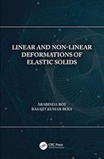 Linear and Non-Linear Deformations of Elastic Solids