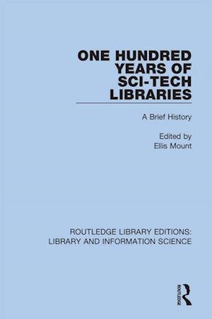 One Hundred Years of Sci-Tech Libraries