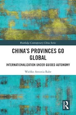 China’s Provinces Go Global