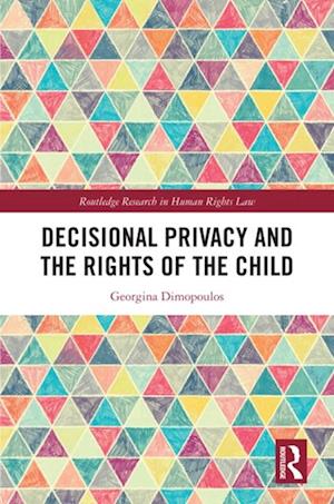 Decisional Privacy and the Rights of the Child