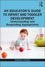 Educator's Guide to Infant and Toddler Development