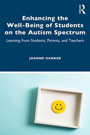 Enhancing the Well-Being of Students on the Autism Spectrum