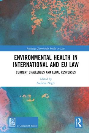 Environmental Health in International and EU Law