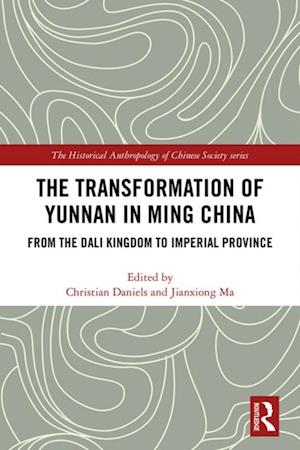 The Transformation of Yunnan in Ming China