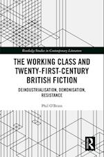 Working Class and Twenty-First-Century British Fiction