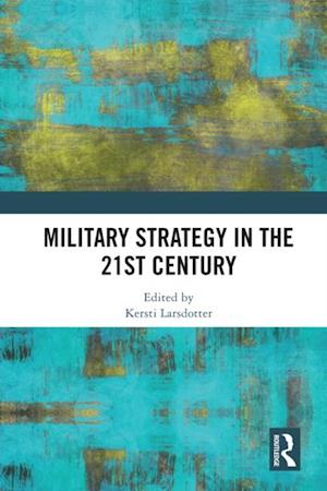 Military Strategy in the 21st Century