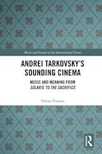 Andrei Tarkovsky''s Sounding Cinema