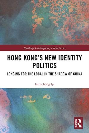 Hong Kong’s New Identity Politics