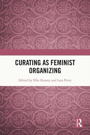 Curating as Feminist Organizing