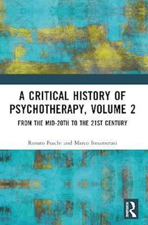 Critical History of Psychotherapy, Volume 2