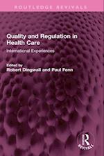 Quality and Regulation in Health Care