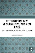 International Law, Necropolitics, and Arab Lives