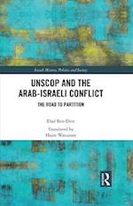 UNSCOP and the Arab-Israeli Conflict