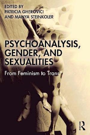 Psychoanalysis, Gender, and Sexualities