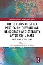 Effects of Rebel Parties on Governance, Democracy and Stability after Civil Wars