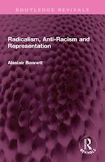 Radicalism, Anti-Racism and Representation