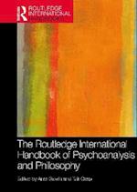 Routledge International Handbook of Psychoanalysis and Philosophy