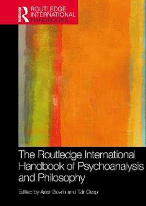 Routledge International Handbook of Psychoanalysis and Philosophy