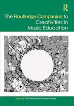 Routledge Companion to Creativities in Music Education