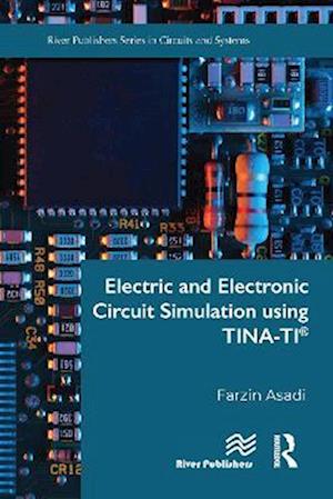 Electric and Electronic Circuit Simulation using TINA-TI®