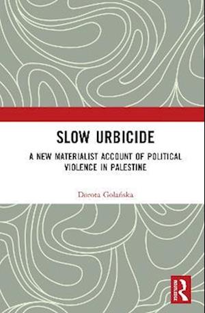 Slow Urbicide