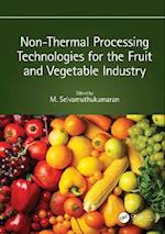 Non-Thermal Processing Technologies for the Fruit and Vegetable Industry