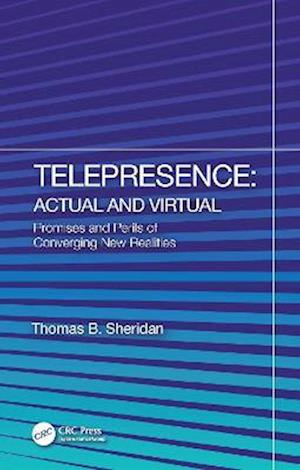 Telepresence: Actual and Virtual