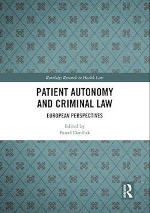 Patient Autonomy and Criminal Law