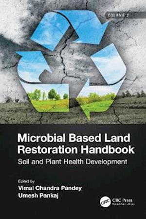 Microbial Based Land Restoration Handbook, Volume 2