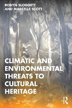 Climatic and Environmental Threats to Cultural Heritage