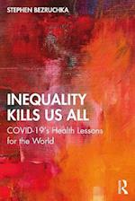 Inequality Kills Us All