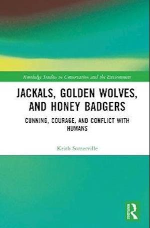 Jackals, Golden Wolves, and Honey Badgers