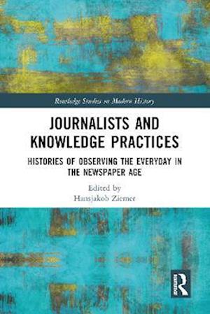 Journalists and Knowledge Practices