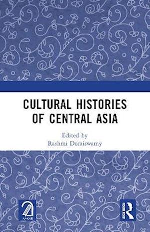 Cultural Histories of Central Asia