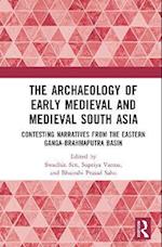 Archaeology of Early Medieval and Medieval South Asia