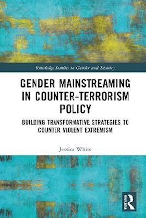 Gender Mainstreaming in Counter-Terrorism Policy