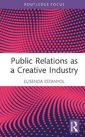 Public Relations as a Creative Industry