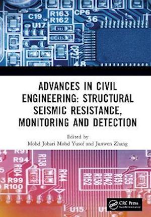 Advances in Civil Engineering: Structural Seismic Resistance, Monitoring and Detection