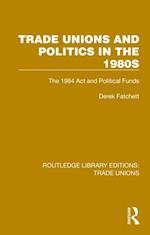 Trade Unions and Politics in the 1980s