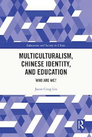 Multiculturalism, Chinese Identity, and Education