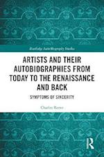 Artists and Their Autobiographies from Today to the Renaissance and Back