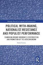 Political Myth-making, Nationalist Resistance and Populist Performance