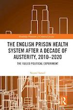English Prison Health System After a Decade of Austerity, 2010-2020