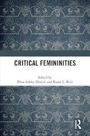 Critical Femininities