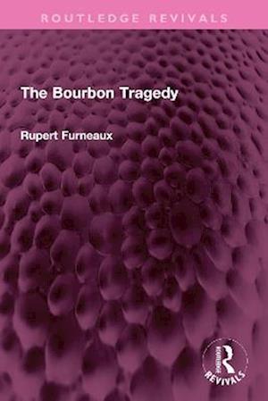 Bourbon Tragedy