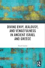 Divine Envy, Jealousy, and Vengefulness in Ancient Israel and Greece