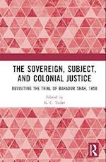 Sovereign, Subject and Colonial Justice