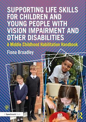 Supporting Life Skills for Children and Young People with Vision Impairment and Other Disabilities