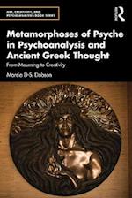 Metamorphoses of Psyche in Psychoanalysis and Ancient Greek Thought