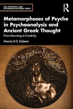 Metamorphoses of Psyche in Psychoanalysis and Ancient Greek Thought